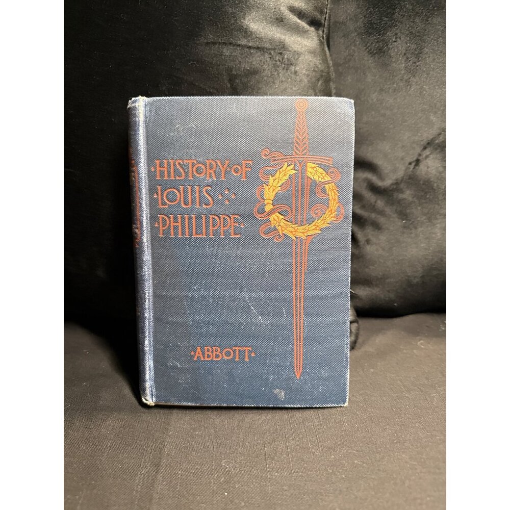 History Of Louis Philippe King Of The French Hardcover Antique Book 1800s